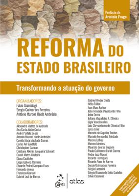 Reforma do Estado brasileiro : transformando a atuação do governo